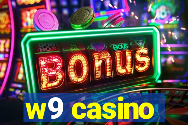 w9 casino